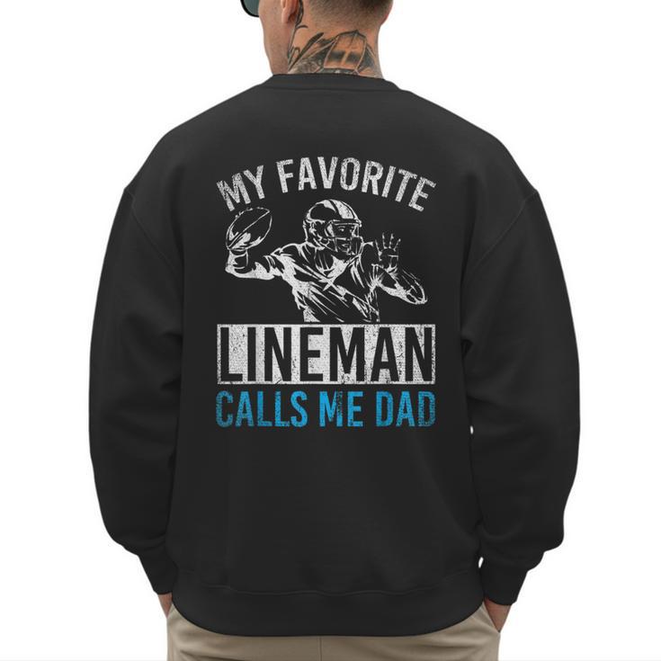 My Favorite Lineman Calls Me Dad American Football Lineman Men's Sweatshirt Back Print