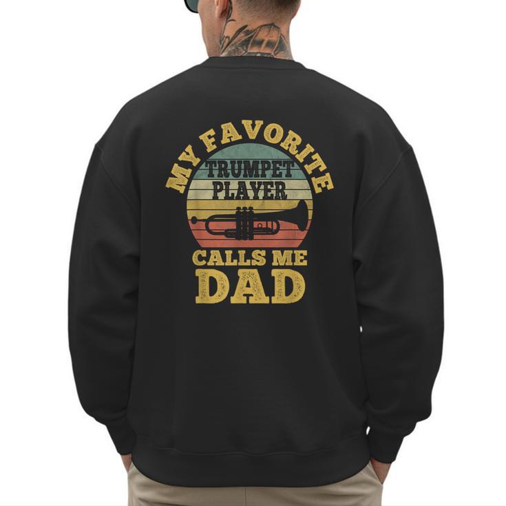 My Favorite Trumpet Player Calls Me Dad Father Vintage Men's Sweatshirt Back Print