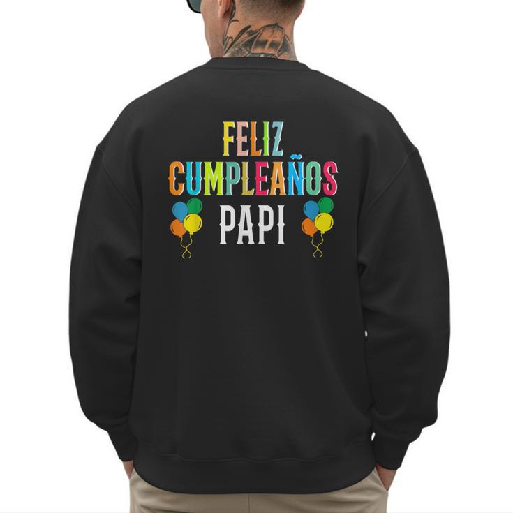 Feliz CumpleañOs Papi Spanish Dad Birthday For Kids Men's Sweatshirt Back Print