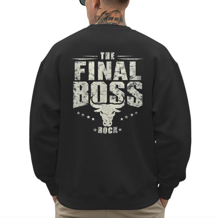 The Final Boss Vintage Rock Bull Fun Tee For Strong Dads Men's Sweatshirt Back Print