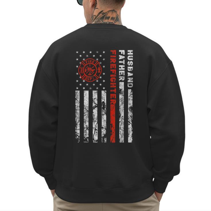 Firefighter Husband Father Fireman For Dad Men's Sweatshirt Back Print