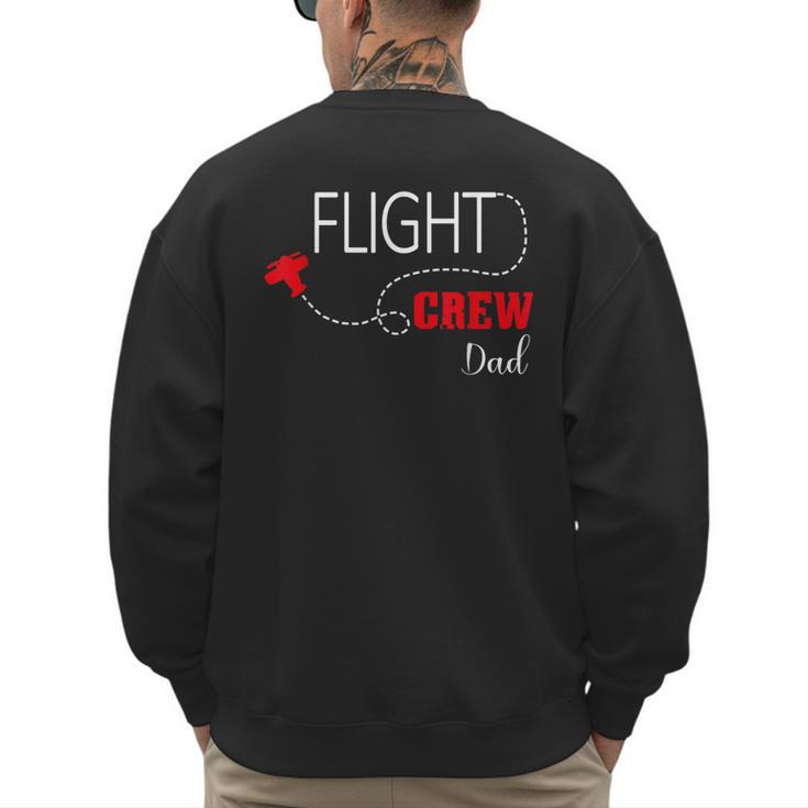 Flight Crew Airplane Birthday Dad Airplane Matching Family Men's Sweatshirt Back Print