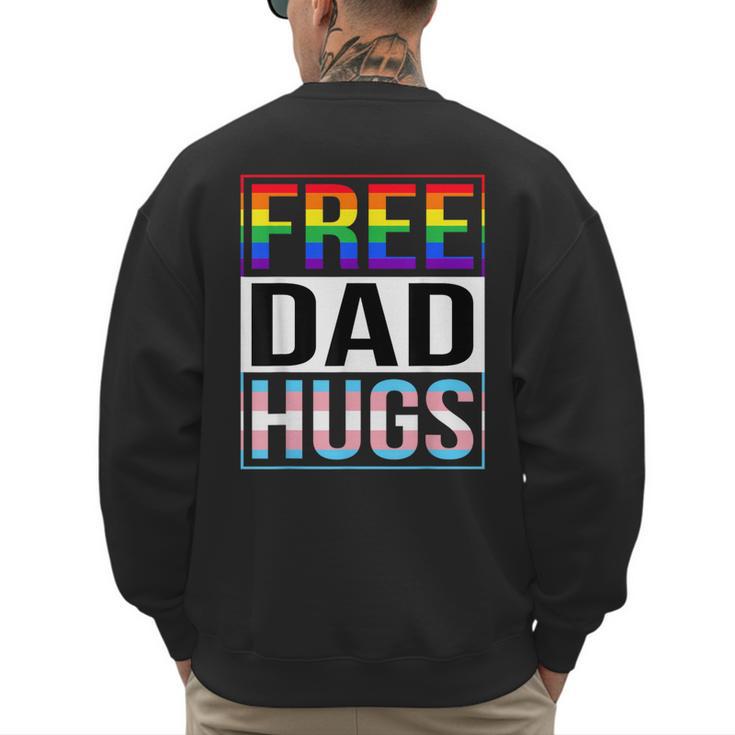 Free Dad Hugs LGBT Gay Pride Month Transgender Rainbow Flag Men's Sweatshirt Back Print