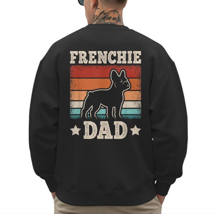 Frenchie Dad Retro French Bulldog Lover Daddy Men Men's Sweatshirt Back Print