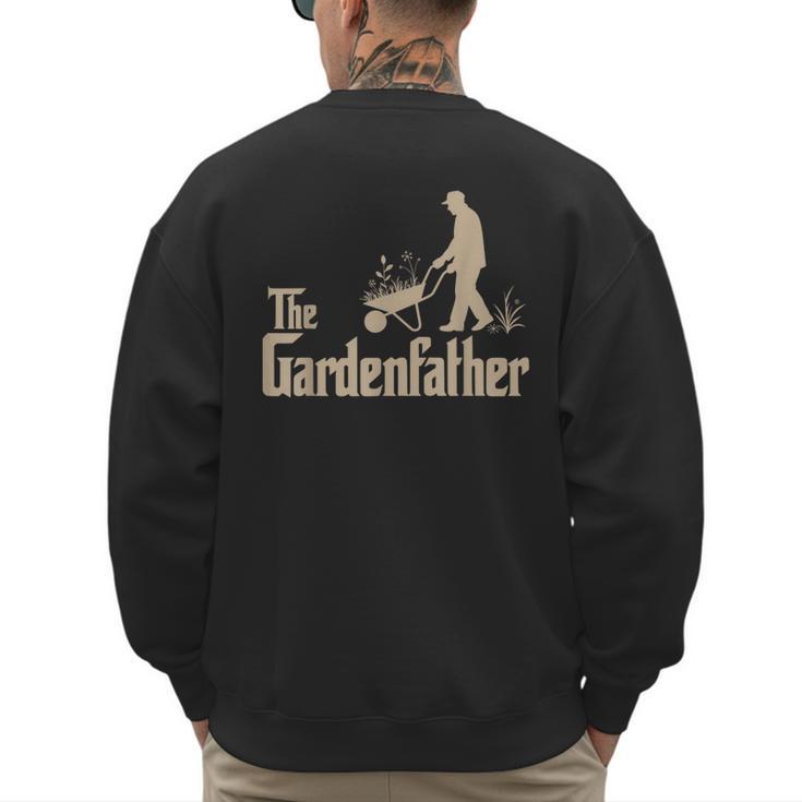 Gardening For Men Gardener Dad The Gardenfather Men's Sweatshirt Back Print