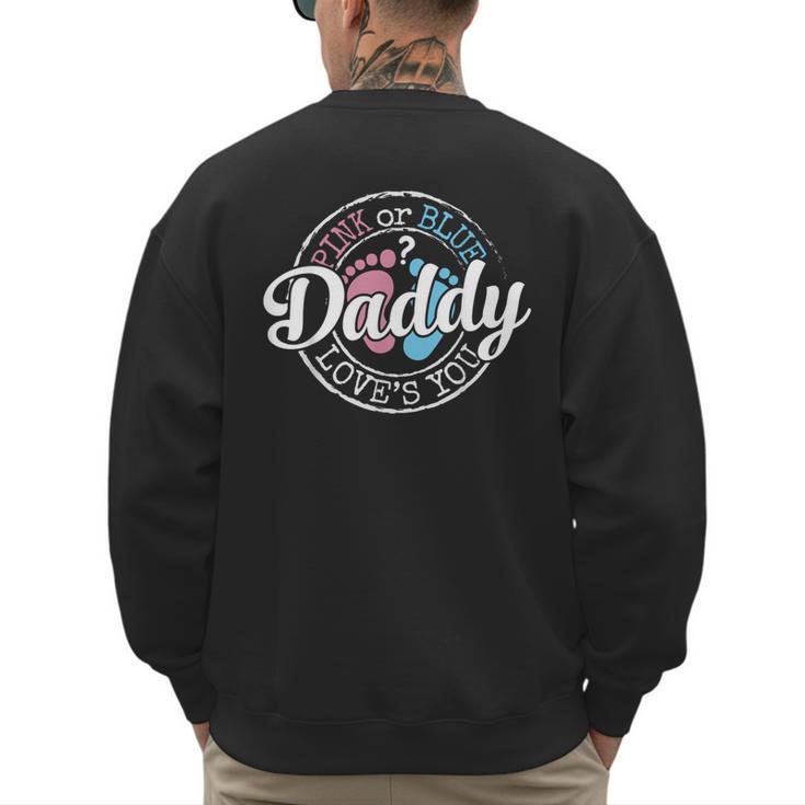 Gender Reveal Dad Daddy To Be Pink Or Blue Baby Shower Men's Sweatshirt Back Print