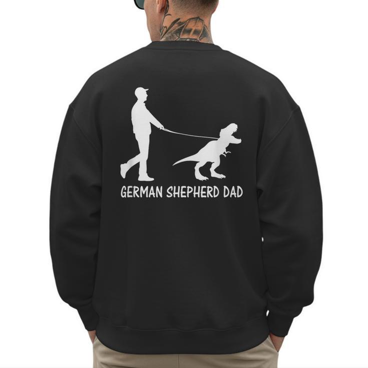 German Shepherd Dad Dinosaur GSD Owners Father's Day Men's Sweatshirt Back Print