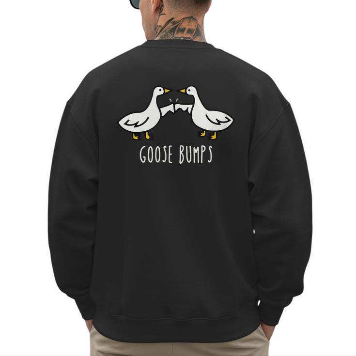 Goose Bumps Humorous Pun For Dad Joke Lover Men's Sweatshirt Back Print