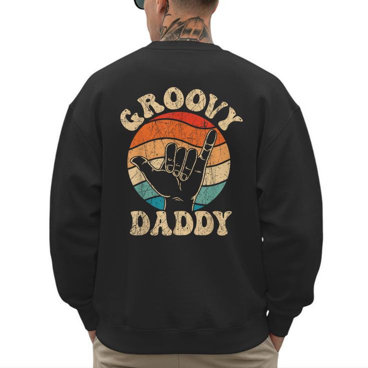 Groovy Daddy 70s Aesthetic Nostalgia 1970's Retro Groovy Dad Men's Sweatshirt Back Print