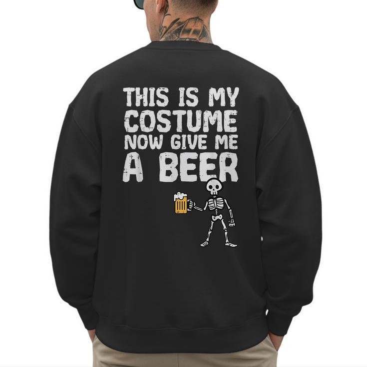 Halloween This Is My Costume Give Me Skeleton Dad Men Men's Sweatshirt Back Print