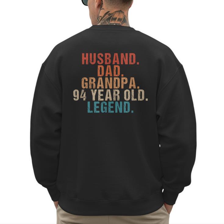 Husband Dad Grandpa 94 Year Old Legend 94th Bday Men Men's Sweatshirt Back Print