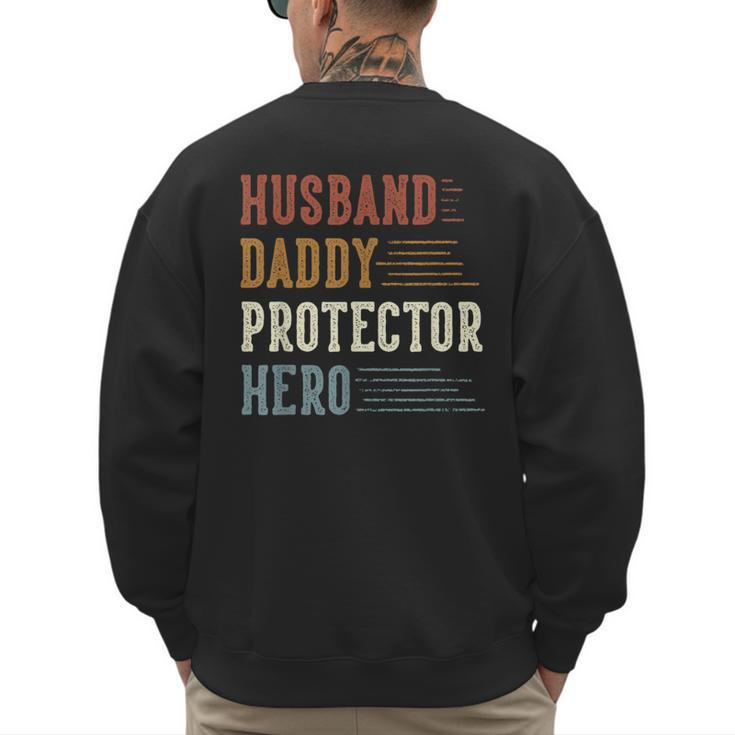 Husband Daddy Protector Hero For Dad Father's Day Men's Sweatshirt Back Print