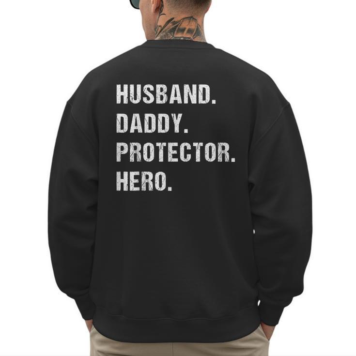 Husband Daddy Protector Hero For Dad Wife Small Men's Sweatshirt Back Print