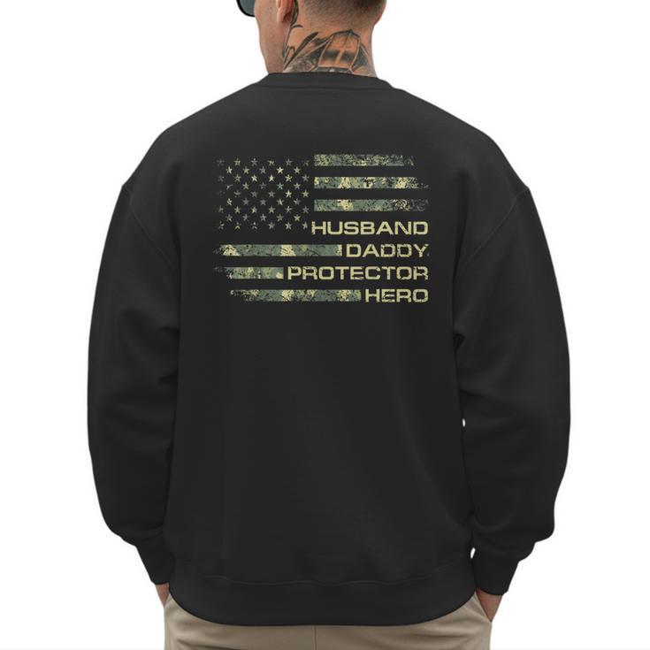 Husband Daddy Protector Hero Fathers Day Camo American Flag Men's Sweatshirt Back Print
