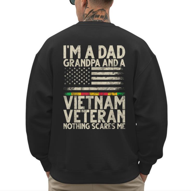 I'm A Dad Grandpa And A Vietnam Veteran Nothing Scares Me Men's Sweatshirt Back Print