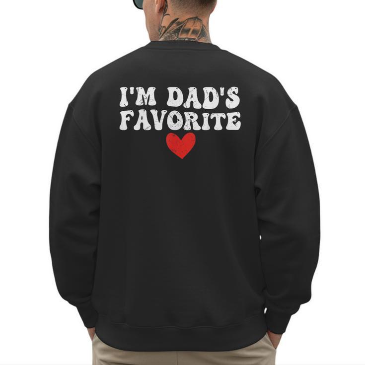I'm Dad's Favorite Sarcastic Father's Day Men's Sweatshirt Back Print