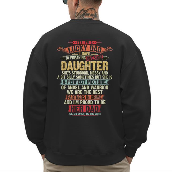 I'm A Lucky Dad I Have A Awesome Daughter She's Stubborn Men's Sweatshirt Back Print