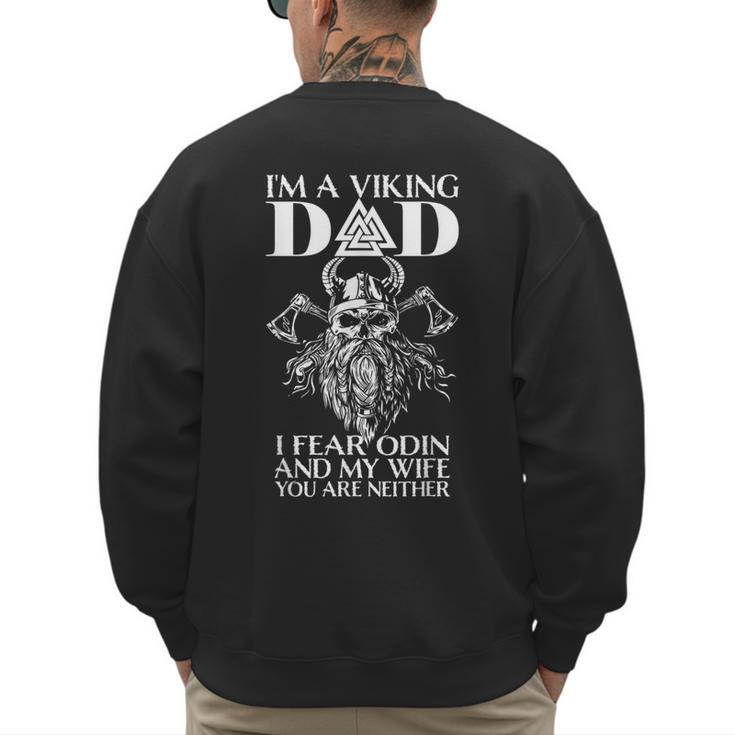 I'm A Viking Dad I Fear Odin And My Wife Viking Men's Sweatshirt Back Print