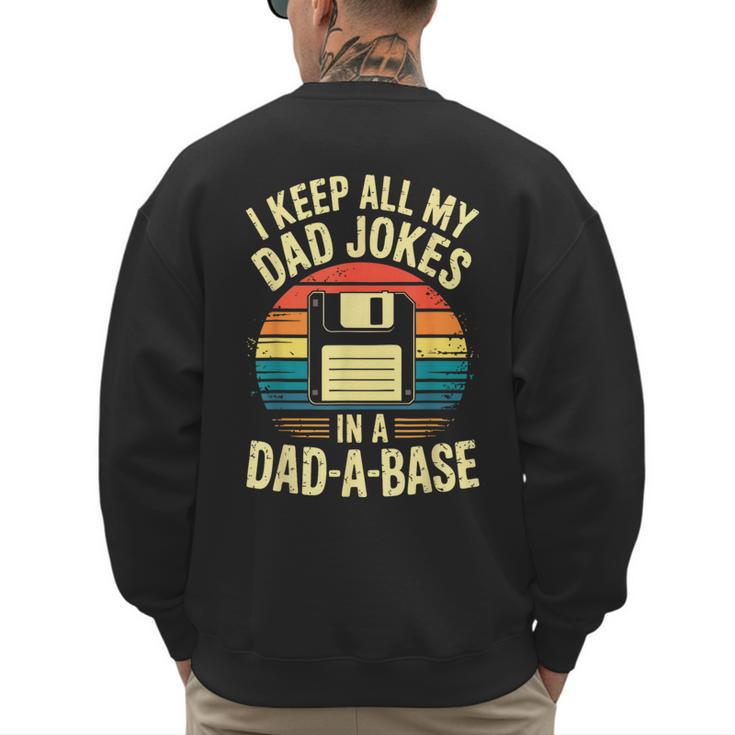 I Keep All My Dad Jokes In A Dad-A-Base Shirt Men Dad Joke Men's Sweatshirt Back Print