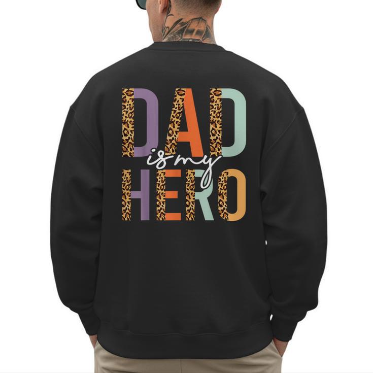 Kids Fathers Day Shirt For Son Daughter My Dad Is My Hero Men's Sweatshirt Back Print