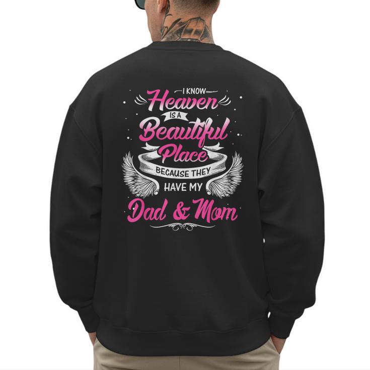 I Know Heaven Is A Beautiful Place They Have My Dad & Mom Men's Sweatshirt Back Print