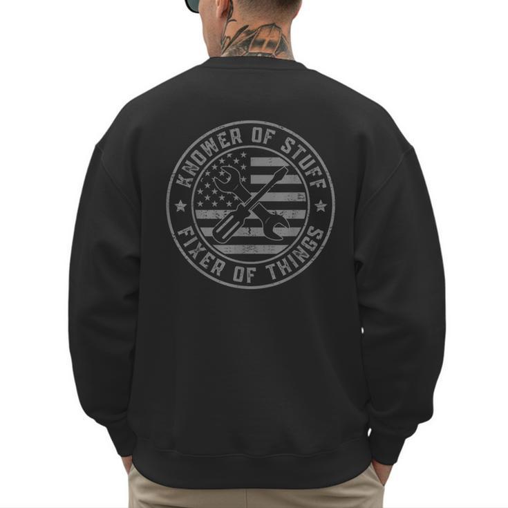 Knower Of Stuff Fixer Of Things Dad Mechanic Men's Sweatshirt Back Print