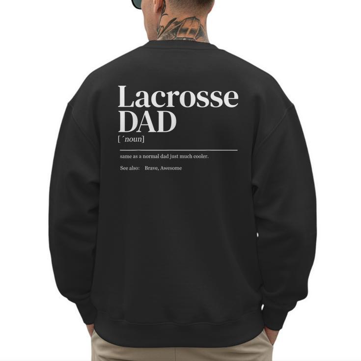 Lacrosse Quote Definition Men Dad Men's Sweatshirt Back Print