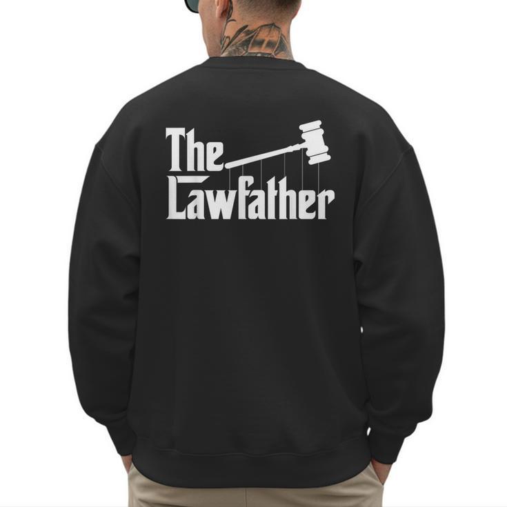The Lawfather Father's Day Firm Lawyer Daddy Attorney Dad Men's Sweatshirt Back Print