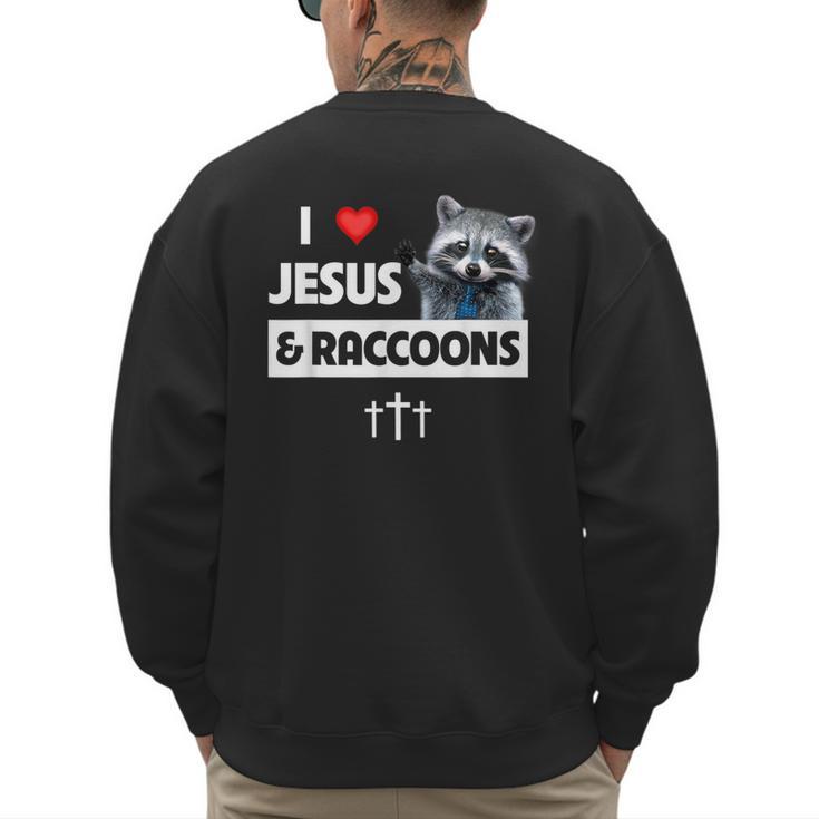 I Love Jesus And Raccoons Mom Dad Christian Love Jesus Bible Men's Sweatshirt Back Print