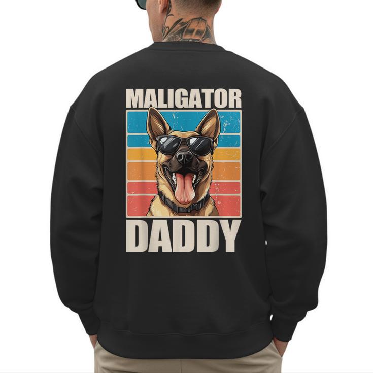 Malinois Dad Maligator Daddy Belgian Malinois Men's Sweatshirt Back Print