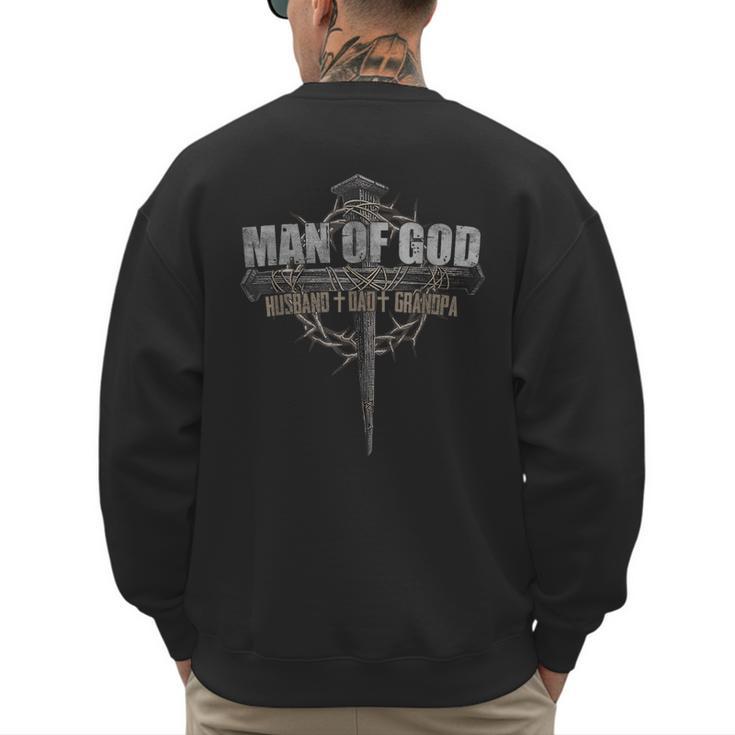 Man Of God Husband Dad Grandpa Cross Christian Men's Sweatshirt Back Print