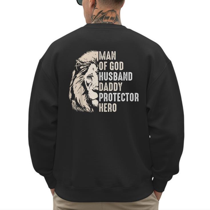 Man Of God Husband Daddy Protector Hero Lion Father's Day Men's Sweatshirt Back Print