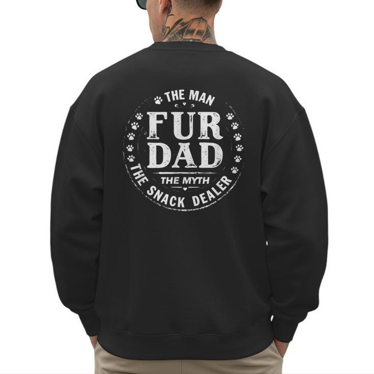 Man Myth Snack Dealer Fur Dad Cat Dog Father 0CTC0M Men's Sweatshirt Back Print