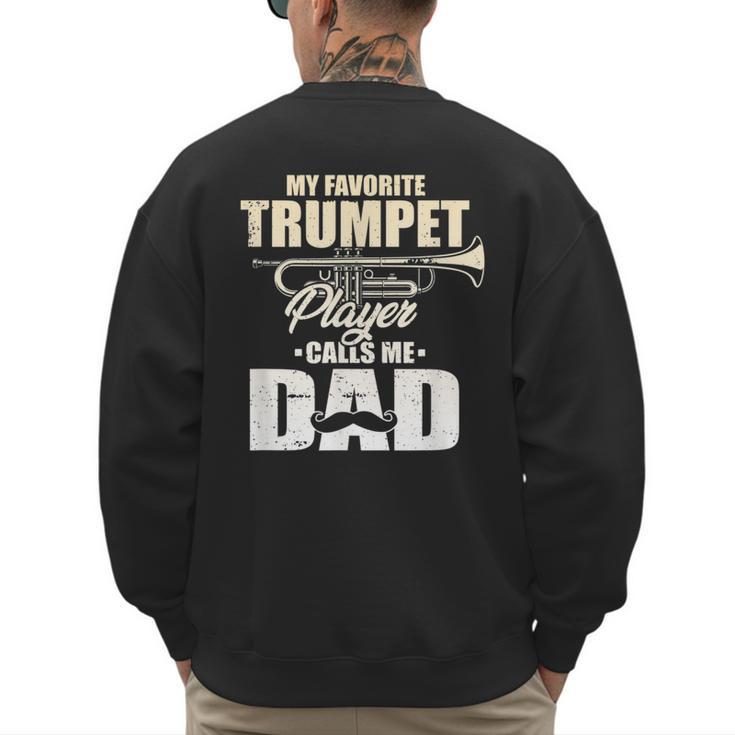 Marching Band Dad My Favorite Trumpet Player Calls Me Dad Men's Sweatshirt Back Print