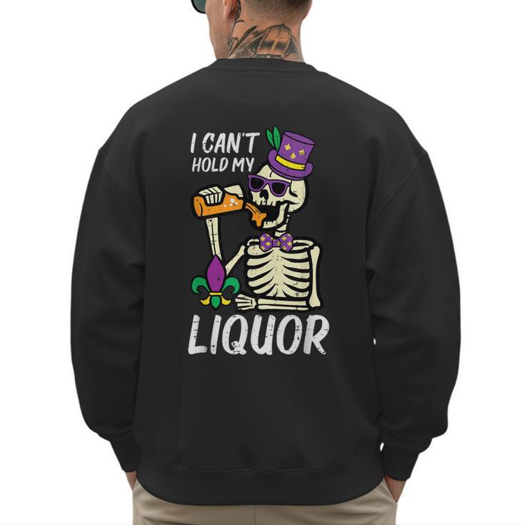 Mardi Gras Skeleton Cant Hold My Carnival Team Dad Men Men's Sweatshirt Back Print