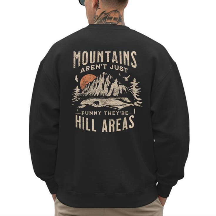 Mountains Aren't They'Re Hill Areas Dad Joke Word Pun Men's Sweatshirt Back Print