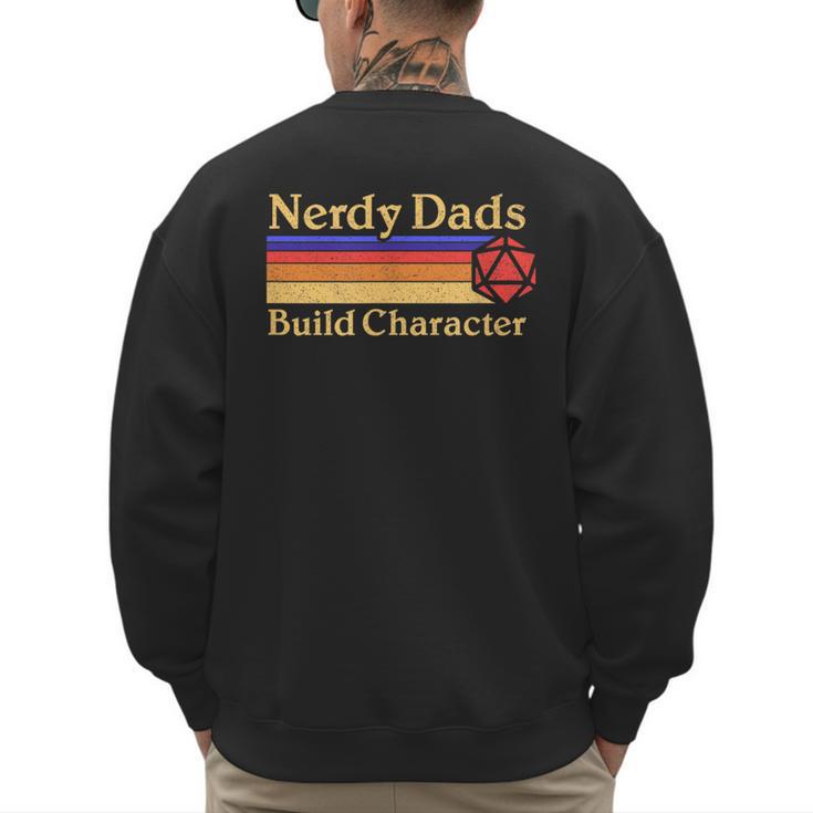 Nerdy Dads Dice For Tabletop RPG New Father Men's Sweatshirt Back Print