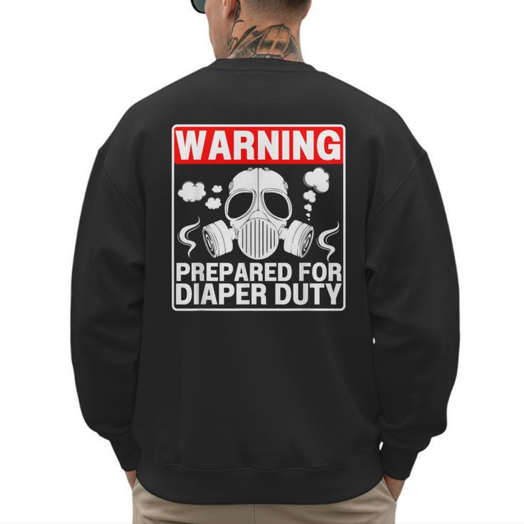 New Dad Prepared For Diaper Duty Daddy Diaper Duty Men's Sweatshirt Back Print