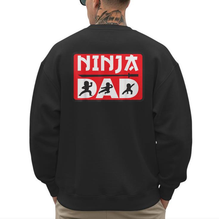Ninja Dad Matching Family Ninja Warrior Men's Sweatshirt Back Print