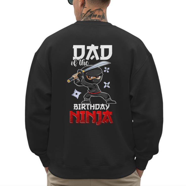 Ninja Favor Shirt For Men Dad Of The Birthday Boy Men's Sweatshirt Back Print