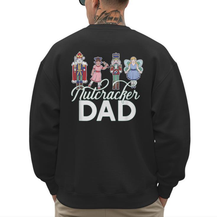 NUTCRACKER DAD Fun Christmas Ballet Parent Meme Men's Sweatshirt Back Print