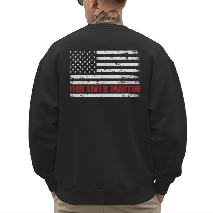 Old Lives Matter Tshirt 60th Birthday For Men 50th Dad Men's Sweatshirt Back Print
