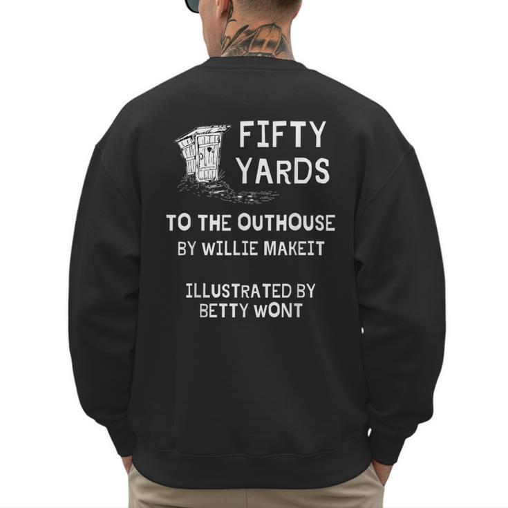 Outhouse Dad Guy Pun Humor Redneck Potty Joke Gag Men's Sweatshirt Back Print