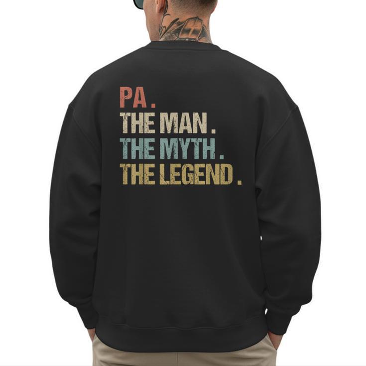 Pa The Man Myth Legend Shirt Father Dad Men's Sweatshirt Back Print