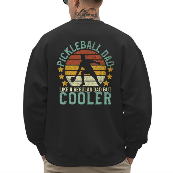 Pickleball Dad Pickleball Player Men's Sweatshirt Back Print