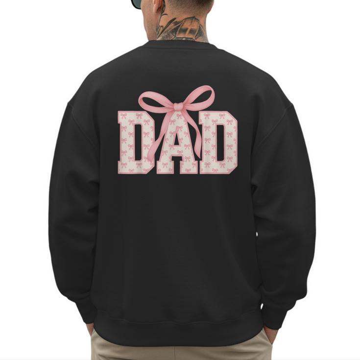 Pink Bow Dad Dad Life Best Dad Ever Father's Day Tees Men's Sweatshirt Back Print