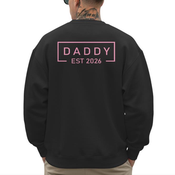 Pink Daddy Est 2026 Logo Father 2026 Loading New Dad 2026 Men's Sweatshirt Back Print