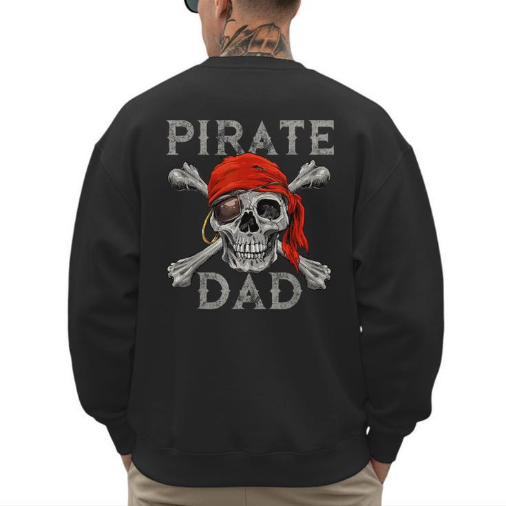 Pirate Dad Shirt Jolly Roger Crossbones Skull Halloween Men's Sweatshirt Back Print