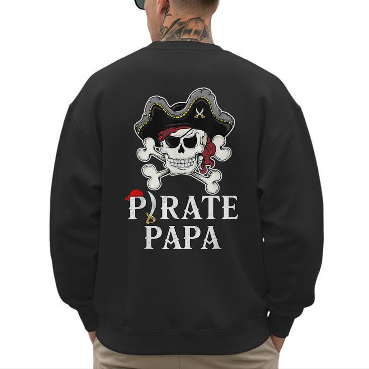 Pirate Papa Costume Jolly Roger Crossbones Pirate Dad Men's Sweatshirt Back Print