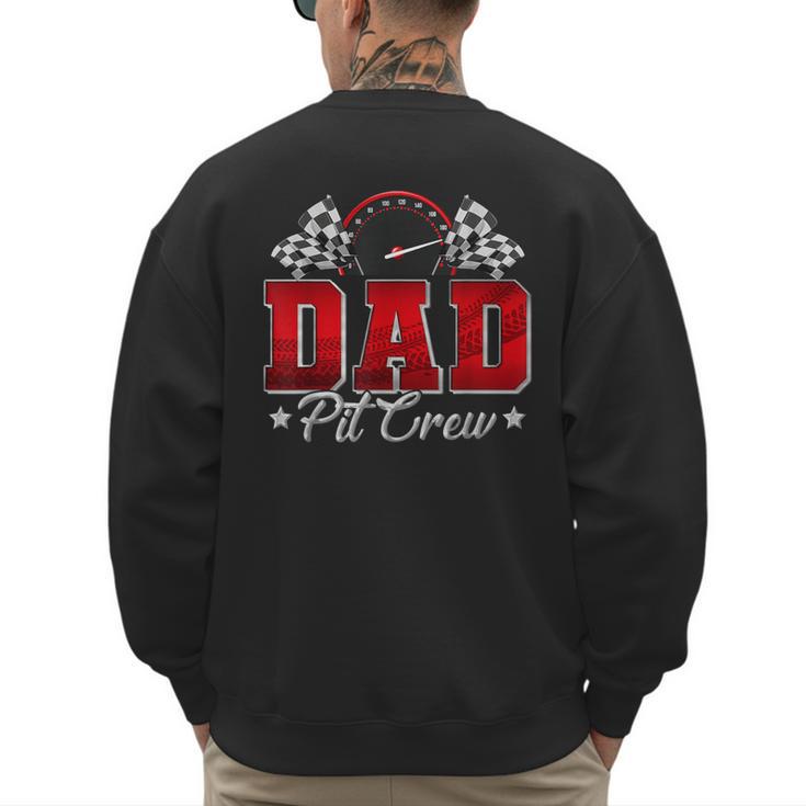Pit Crew Race Car Racing Dad Family Birthday Party Men's Sweatshirt Back Print